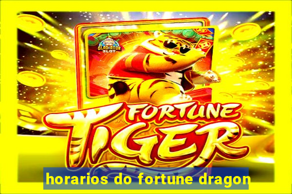 horarios do fortune dragon